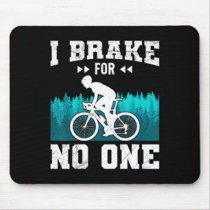 Mountainbiker Ich bremse für niemanden Mtb Lustige Mousepad