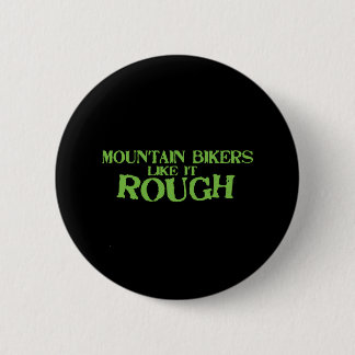 Mountainbiker mögen es rau button