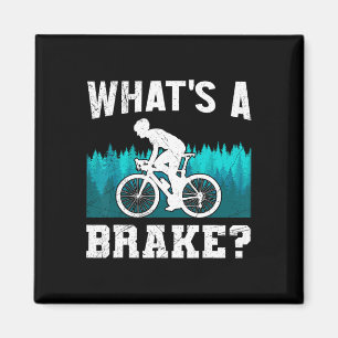 Mountainbiker Was ist eine Bremse Mtb Lustig Mount Magnet