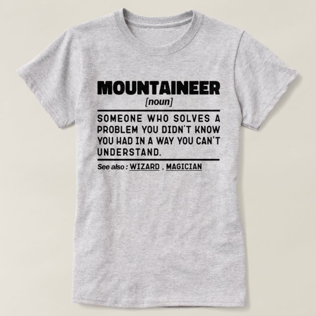 Mountaineer Noun Camping Lover Spaß Zitat T-Shirt (Design vorne)