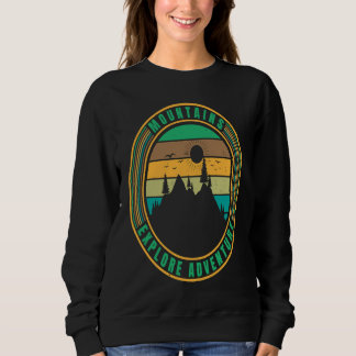 Mountains Explore Adventure Sweatshirt