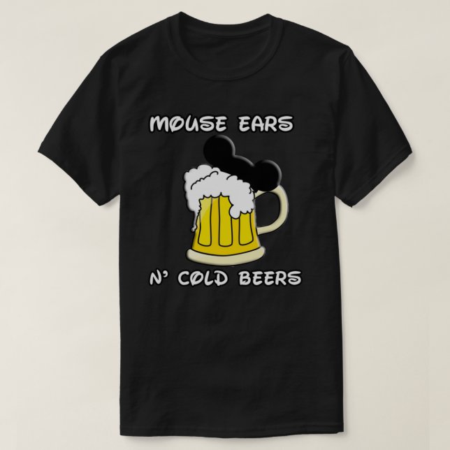 Mouse Ears N&x27; Cold Beers Classic T - Shirt Cop (Design vorne)