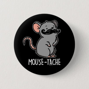 Mouse-tache Funny Mouse Pun Button