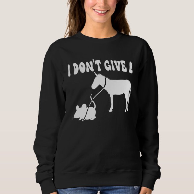 MOUSE WALKING A DONKEY I Don't Give Rats Mouse vin Sweatshirt (Vorderseite)