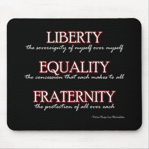 Mousemat: Freiheit, Gleichheit, Brüderlichkeit Mousepad