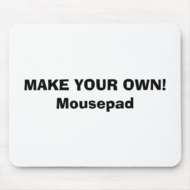 MOUSEPAD - MACHEN SIE IHRE SELBST! (Vorne)