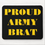 Mousepad Proud Army Brat<br><div class="desc">Mousepad Proud Army Brat</div>