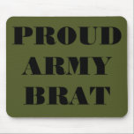 Mousepad Proud Army Brat<br><div class="desc">Mousepad Proud Army Brat</div>