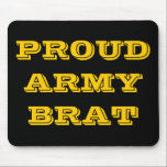 Mousepad Proud Army Brat<br><div class="desc">Mousepad Proud Army Brat</div>
