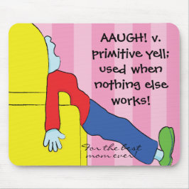 Mousepad "Toon/Mama-primitives Yell"