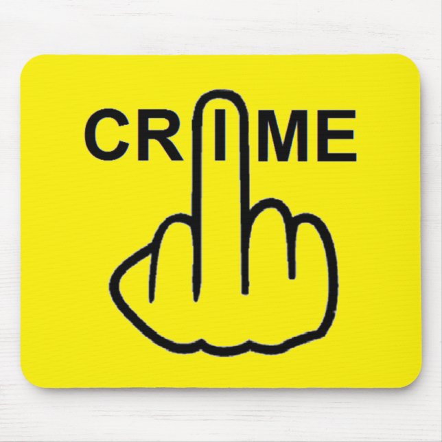 Mousepad-Verbrechen ist kriminell Mousepad (Vorne)