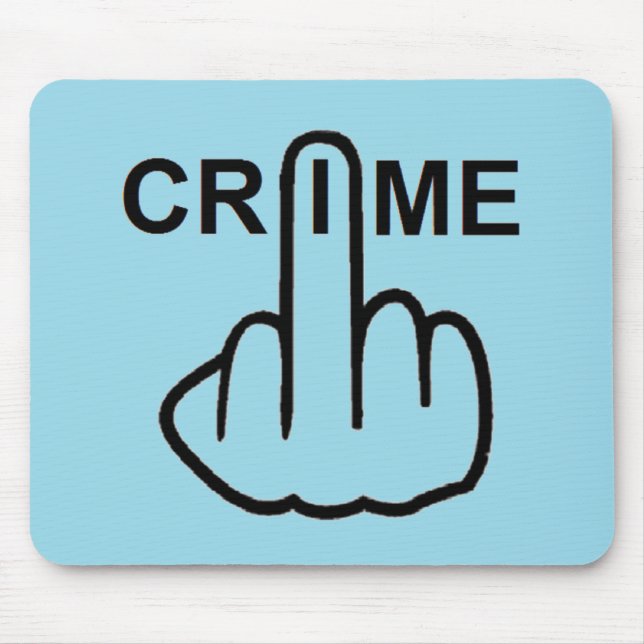 Mousepad-Verbrechen ist kriminell Mousepad (Vorne)
