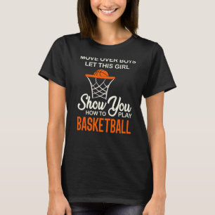 Move Over Boys Girl zeigt dir, wie man Basketbal s T-Shirt