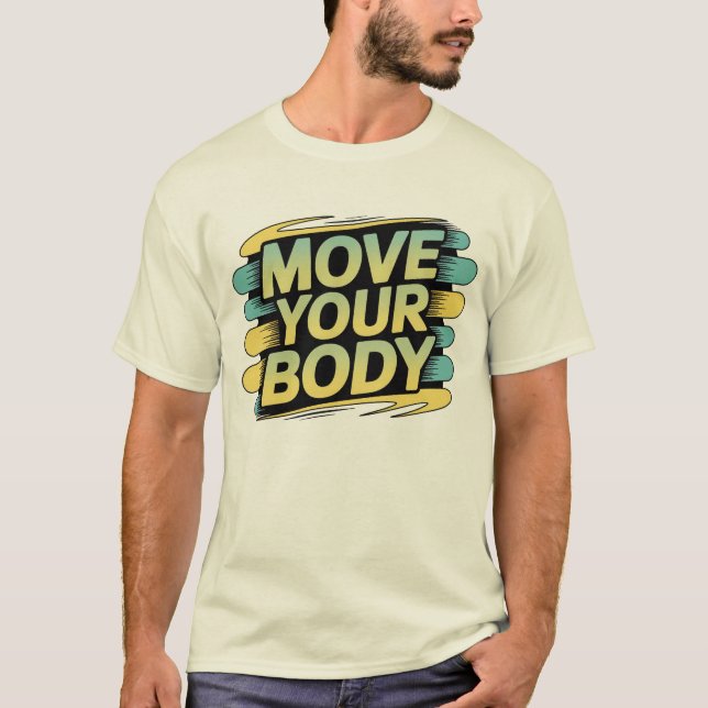 Move Your Body Retro Groove T-Shirt - Dynamic Work (Vorderseite)