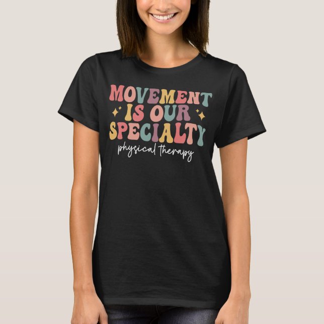 Movement Is Our Specialty Retro Physical Therapy T-Shirt (Vorderseite)