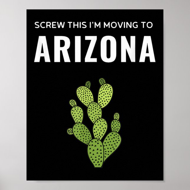 Moving Away Screw This I'm Moving To Arizona State Poster (Vorne)