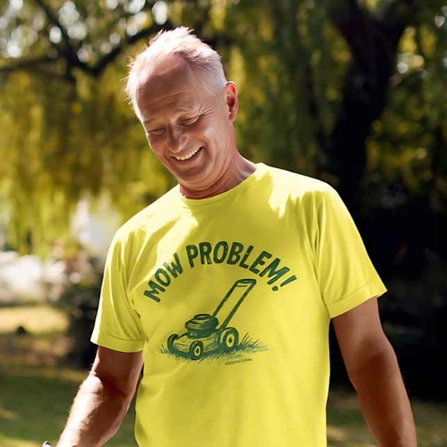 Mow Problem – Funny Lawn Care T-Shirt (Von Creator hochgeladen)