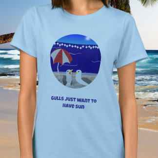 Möwen wollen nur Sonnenschein Lustige Möwe T-Shirt
