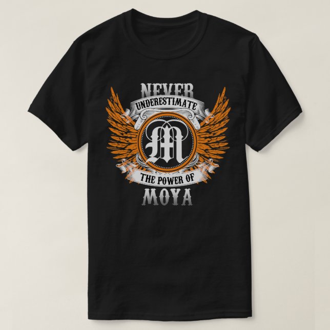 Moya Name Shirt nie unterschätzen den Power (Design vorne)