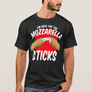 Mozzarella Sticks Snack Ich bin hier für den Käse  T-Shirt