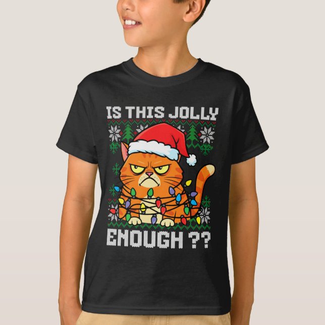 Mpy Christmas Cat Ugly Sweater Is This Jolly Enoug T-Shirt (Vorderseite)