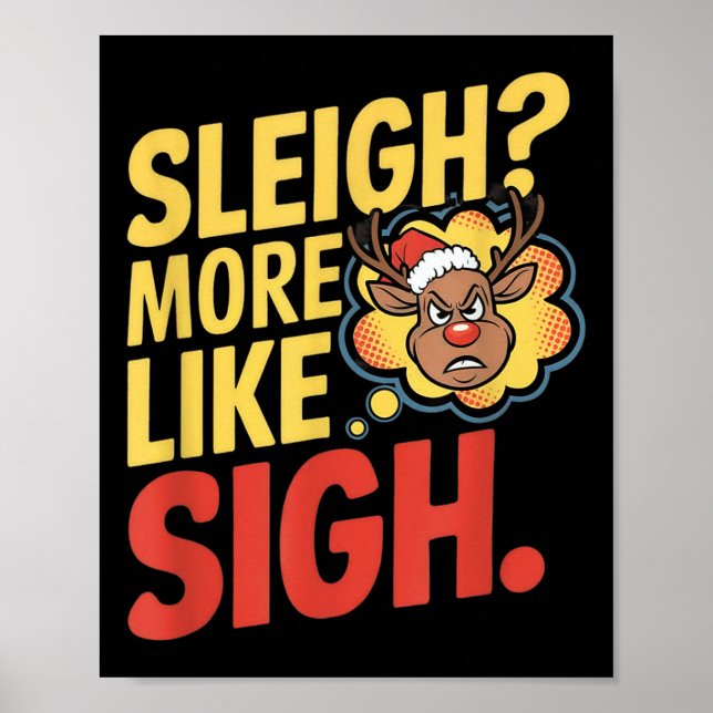 Mpy Reindeer Sleigh More Like Sigh Sarcastic Chris Poster (Vorne)