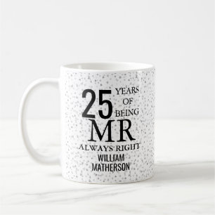 Mr Always right Fun 25 Jahre Jubiläum Silver Heart Kaffeetasse