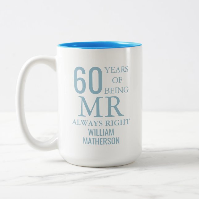 Mr Always Right Fun 60 th Wedding Anniversary Zweifarbige Tasse (Links)
