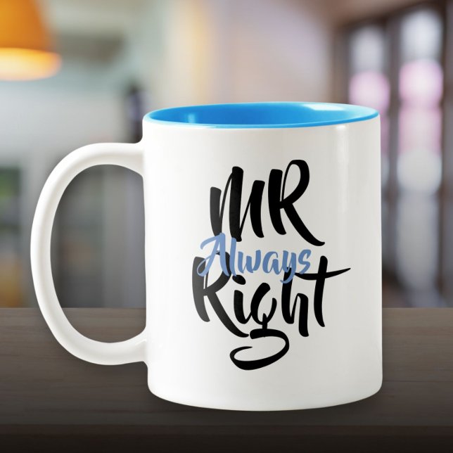 Mr Always right Fun Zweifarbige Tasse (Mr Always Right Fun Two-Tone Coffee Mug)