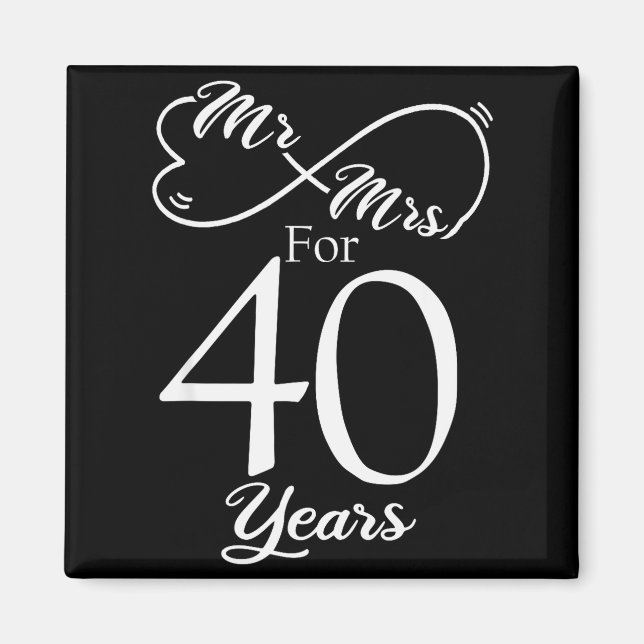 Mr. &amp; Mrs. For 40 Years 40th Wedding Anniversa Magnet (Vorne)