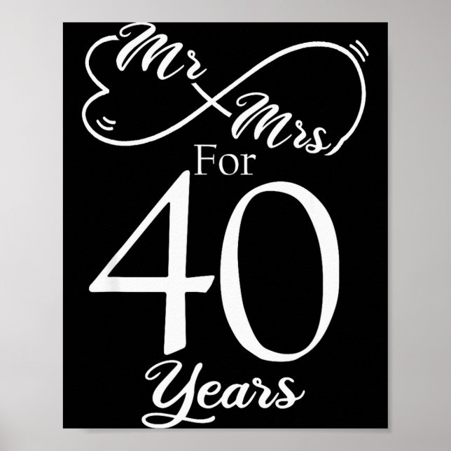 Mr. &amp; Mrs. For 40 Years 40th Wedding Anniversa Poster (Vorne)