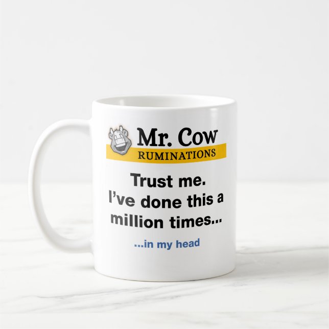 Mr. Cow Tasse Vertraue mir! Ich habe das eine Mill (Links)