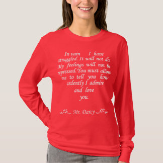 Mr. Darcy (love speach) - Pride and Prejudice T-Shirt