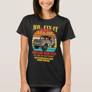 Mr. Fix es ein K ein Vater Reparatur Service kann  T-Shirt