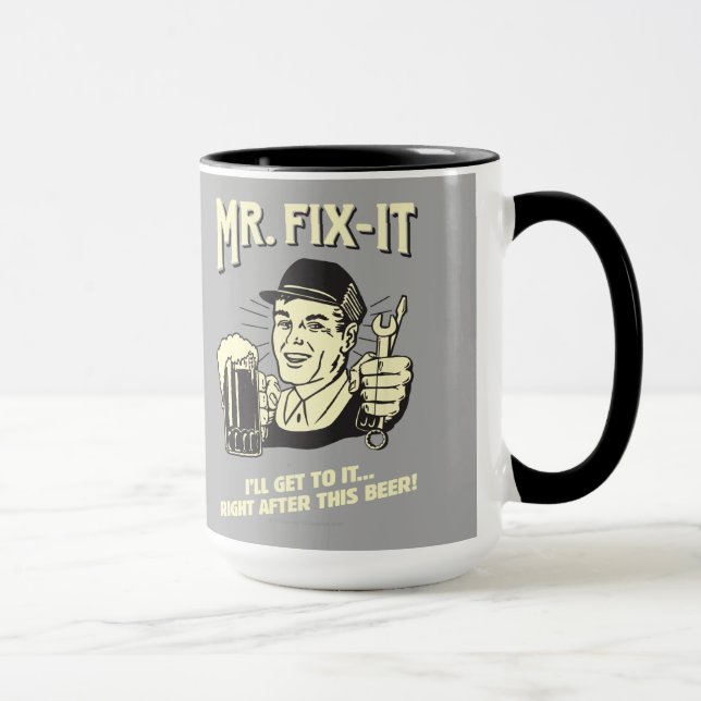 Mr. Fixit: Nach diesem Bier Tasse (Rechts)
