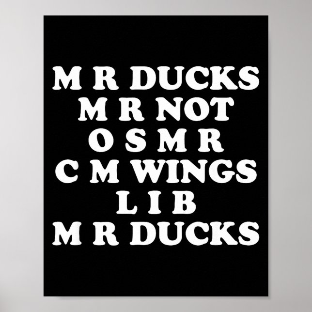 Mr M R Ducks T, Funny Duck Lover, Waterfowl Quote  Poster (Vorne)