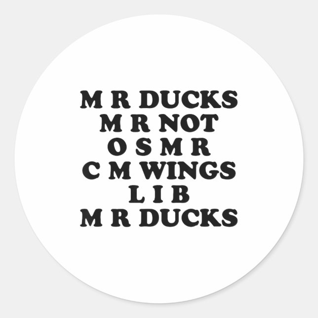 Mr M R Ducks T, Funny Duck Lover, Waterfowl Quote  Runder Aufkleber (Vorderseite)