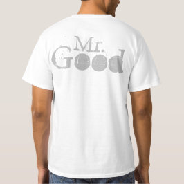 Mr & Mrs Good Life T - Shirt