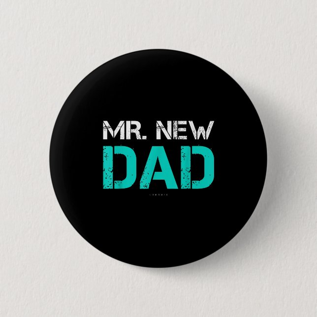 Mr. New Dad . Funny New Dad Tee Shirts  Button (Vorderseite)