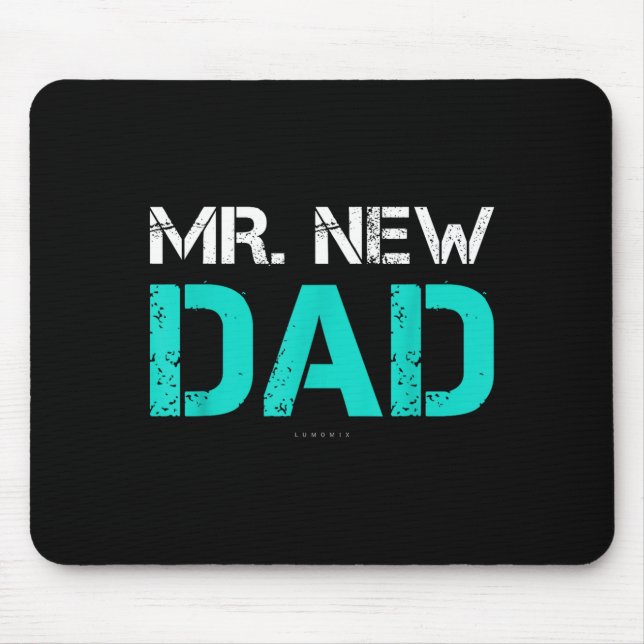 Mr. New Dad . Funny New Dad Tee Shirts  Mousepad (Vorne)