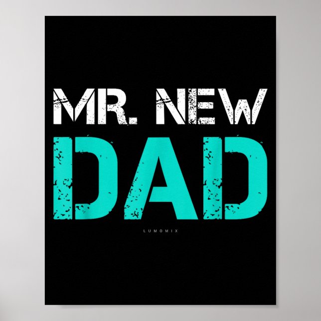 Mr. New Dad . Funny New Dad Tee Shirts  Poster (Vorne)