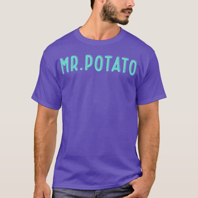 Mr Potato Funny Saying girl T-Shirt (Vorderseite)