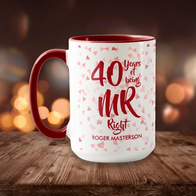Mr Right Fun 40 th Ruby Wedding Anniversary Tasse (Von Creator hochgeladen)