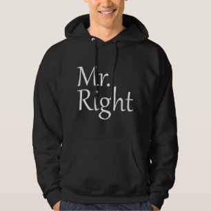 Mr. Right Hoodie