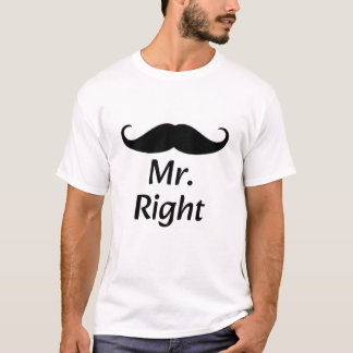 Mr. Right Mustache Fun Matching Couple T-Shirt