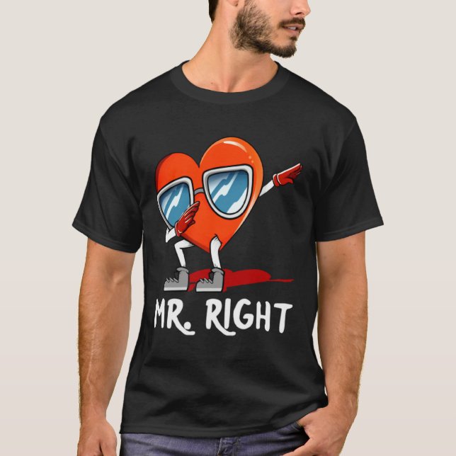 Mr Right Valentines Day Humor Matching Couples 1  T-Shirt (Vorderseite)