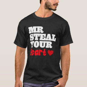 Mr. Steal your Heart T-Shirt