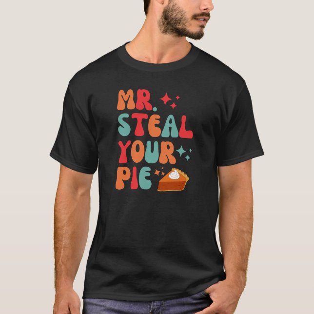 Mr. Steal your Pie T-Shirt (Vorderseite)