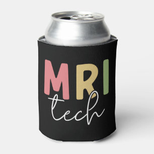 MRI Tech   Geschenke von MRT-Technologen Dosenkühler