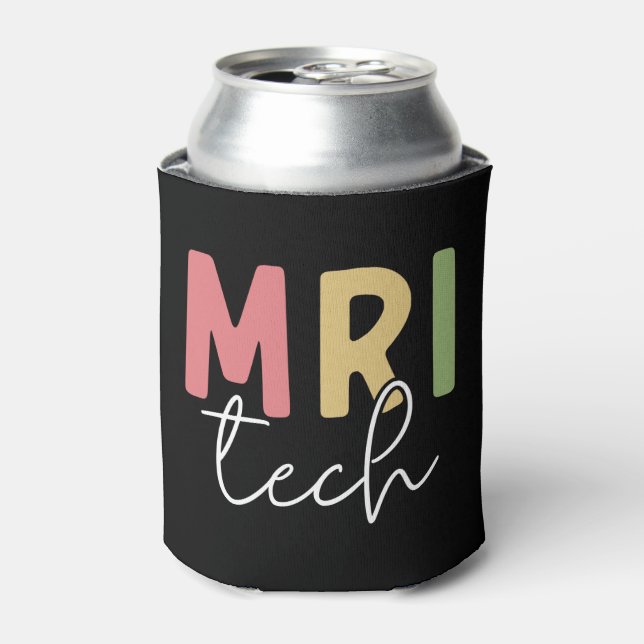 MRI Tech | Geschenke von MRT-Technologen Dosenkühler (Kanne Vorderseite)